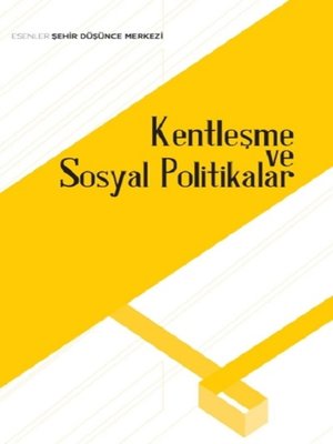 cover image of Kentleşme Ve Sosyal Polİtİkalar